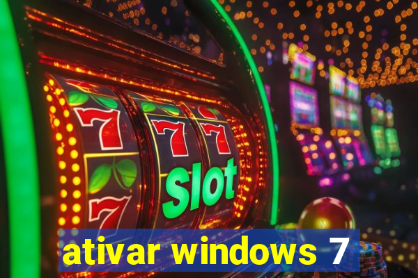 ativar windows 7